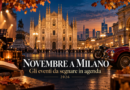 Novembre a Milano: gli eventi da segnare subito in agenda